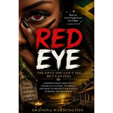 (英文圖書)Red Eye: Understanding "Red Eye" in Jamaican Culture: Its Impact and How to Prot... 平裝版, Independently Published, 英文