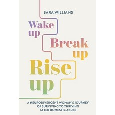 (英文圖書)Wake Up Break Up Rise Up: A Memoir of Survival Neurodivergence & the Fight fo... 平裝版, Independently Published, 英文