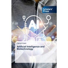 (영문도서) Artificial Intelligence and Biotechnology Paperback, Scholars' Press, English, 9786206774440