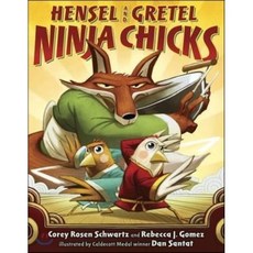 Hensel and Gretel: Ninja Chicks Hardcover, G.P. Putnam's Sons Books for Young Readers