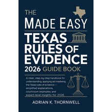 (英文圖書)The Made Easy Texas Rules of Evidence 2026 Guide Book: A Clear Step-by-Step Han... 平裝版, Independently Published, 英文
