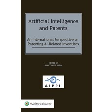 (영문도서) Artificial Intelligence and Patents: An International Perspective on Patenting AI-Related Inv... Hardcover, Kluwer Law International, English, 9789403522159