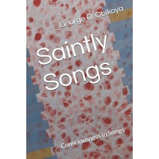 (英文圖書)Saintly Songs: Consciousness in Songs 平裝版, Independently Published, 英文
