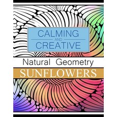 (영문도서) Natural Geometry SUNFLOWERS Paperback, Independently Published, English, 9798393488567