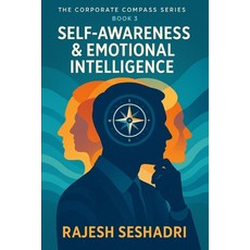 (영문도서)Self-Awareness & Emotional Intelligence: Book 3 of the Corporate Compass Series Paperback, Independently Published, English, 9798296219107