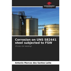 (英文圖書)Corrosion on UNS S82441 steel subjected to FSW 平裝版, Our Knowledge Publishing, 英文