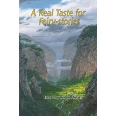 (영문도서)A Real Taste for Fairy-stories: Essays by Verlyn Flieger Paperback, Walking Tree Publishers, English, 9783905703542
