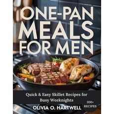 (영문도서)One-Pan Meals for Men: Quick & Easy Skillet Recipes for Busy Weeknights Paperback, Independently Published, English, 9798241989130