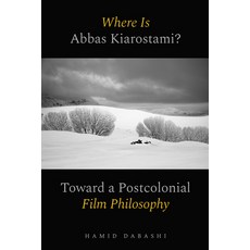 (영문도서) Where Is Abbas Kiarostami?: Toward a Postcolonial Film Philosophy Paperback, University of California Press, English, 9780520397187