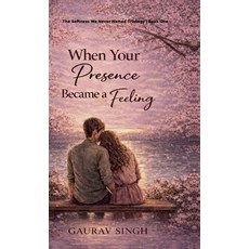 (英文圖書)When Your Presence Became A Feeling 精裝版, Notion Press, 英文