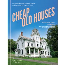 (영문도서) Cheap Old Houses: An Unconventional Guide to Loving and Restoring a Forgotten Home Hardcover, Clarkson Potter Publishers, English, 9780593578766