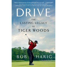 (영문도서) Drive: The Lasting Legacy of Tiger Woods Paperback, St. Martin's Griffin, English, 9781250901460