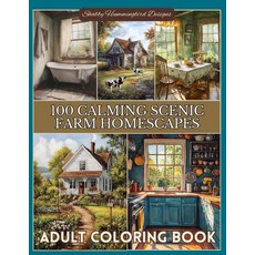 100가지 차분한 풍경의 농장 풍경: 어른 색칠 공부 책: 휴식 마음챙김 스트레스 해소 재미와 즐거움을 위한 성인을 풍경 책, 기본