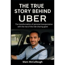 (英文圖書)The True Story Behind Uber: The Transformation of Personal Transportation with t... 平裝版, Independently Published, 英文