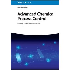 (영문도서) Advanced Chemical Process Control: Putting Theory Into Practice Hardcover, Wiley-Vch, English, 9783527352234