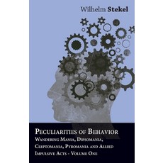 (英文圖書)Peculiarities of Behavior - Wandering Mania Dipsomania Cleptomania Pyromania... 平裝版, Clarke Press, 英文