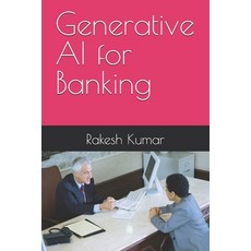 (영문도서) Generative AI for Banking Paperback, Independently Published, English, 9798322593409