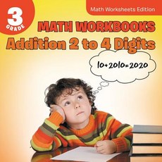3rd Grade Math Workbooks: Addition 2 to 4 Digits - Math Worksheets Edition Paperback, Baby Professor, English, 9781682809501