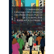 (英文書)Combinaison Générale Des Changes Des Principales Places De L'europe Par Rapport... 平裝版, Nabu Press, English, Paperback