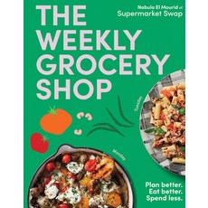 (영문도서)The Weekly Grocery Shop: Plan Better. Eat Better. Spend Less. Hardcover, Hardie Grant Books, English, 9781761451522
