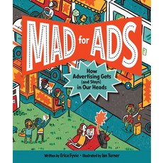 Mad for Ads: How Advertising Gets (and Stays) in Our Heads Hardcover, Kids Can Press, English, 9781525301315