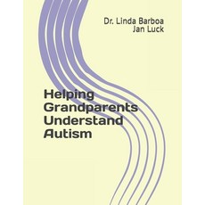 (영문도서) Helping Grandparents Understand Autism Paperback, Independently Published, English, 9781657682610