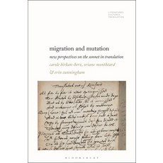 (영문도서) Migration and Mutation: New Perspectives on the Sonnet in Translation Paperback, Bloomsbury Academic, English, 9781501380501