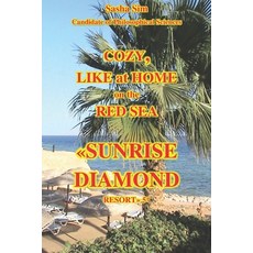 (영문도서)Cozy like at home on the Red Sea. Sunrise Diamond Resort 5*. Paperback, Independently Published, English, 9798241590343 Independently Published, English, 9798241590343