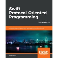 (영문도서) Swift 5 Protocol Oriented Programming-- Fourth Edition Paperback, Packt Publishing, English, 9781789349023