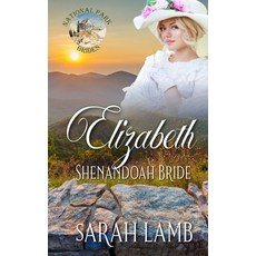 (영문도서)Elizabeth Shenandoah Bride: National Parks Bride Book 4 Paperback, Sarah Lamb, English, 9781960418494