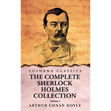 (영문도서) The Complete Sherlock Holmes Collection V1 Hardcover, Lushena Books, English, 9798890969323