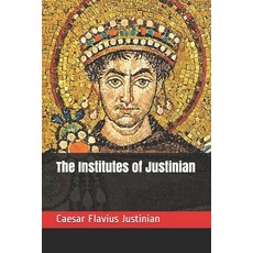 The Institutes of Justinian Paperback, Platanus Publishing