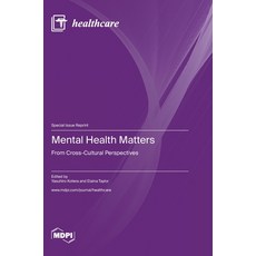 (영문도서) Mental Health Matters: From Cross-Cultural Perspectives Hardcover, Mdpi AG, English, 9783036584812