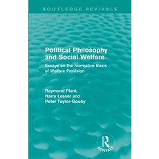 (영문도서)Political Philosophy and Social Welfare (Routledge Revivals): Essays on the Norm... Paperback, Routledge, English, 9780415557931 Routledge, English, 9780415557931