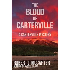 (영문도서) The Blood of Carterville Paperback, Little Hummingbird Publishing, English, 9781941153345