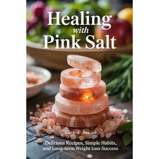 (英文圖書)Healing with Pink Salt: Delicious Recipes Simple Habits and Long-Term Weight L... 平裝版, Independently Published, 英文