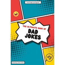 (영문도서) The Ultimate Book of Dad Jokes: 2023 Edition Paperback, Independently Published, English, 9798398043785