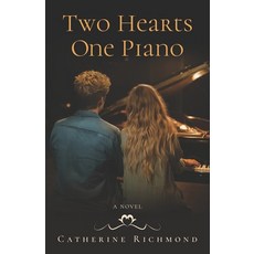(영문도서)Two Hearts One Piano Paperback, Catherine Richmond, English, 9780996588751