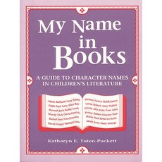 (영문도서) My Name in Books: A Guide to Character Names in Children's Literature Paperback, Bloomsbury Publishing PLC, English, 9780872879799