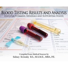(영문도서) Blood Testing Results and Analysis: Essential Vitamins Minerals and Supporting Foods Hardcover, Ewings Publishing LLC, English, 9798886405729