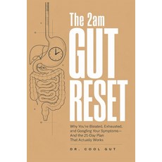 (영문도서)The 2am Gut Reset: Why You're Bloated Exhausted and Googling Your Symptoms - A... Paperback, Dr Cool Gut, English, 9798256082260 Dr Cool Gut, English, 9798256082260