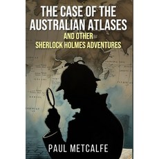 (英文圖書)The Case of the Australian Atlases and other Sherlock Holmes Adventures 精裝版, MX Publishing, 英文