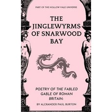 (영문도서)The Jinglewyrms of Snarwood Bay: The Hollow Vale: Poetry of the Fabled Gable of... Paperback, Independently Published, English, 9798243330497