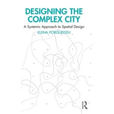 (英文圖書)Designing the Complex City: A Systemic Approach to Spatial Design 精裝版, Routledge, 英文