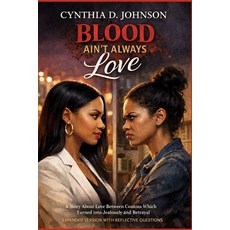 (영문도서)Blood Ain't Always Love: A Story About Love Between Cousins Which Turned Into Je... Paperback, Independently Published, English, 9798261892359