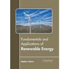(영문도서) Fundamentals and Applications of Renewable Energy Hardcover, States Academic Press, English, 9781639892211