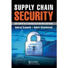 (영문도서) Supply Chain Security: How to Support Safety and Reduce Risk in Your Supply Chain Process Hardcover, Productivity Press, English, 9781032260181