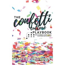 The Confetti Culture Playbook: How to boost your team's contribution and impact Paperback, Amazon Digital Services LLC..., English, 9798709312708