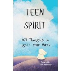 (영문도서)Teen Spirit: 365 Thoughts to Ignite Your Week Paperback, Independently Published, English, 9798288531392