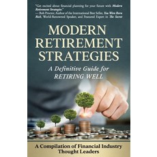 Modern Retirement Strategies: A Definitive Guide for Retiring Well Paperback, Babypie Publishing, English, 9781945446979